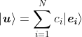 \vert\boldsymbol{\mathit{u}}\rangle=\sum_{i=1}^{N}c_i\vert\boldsymbol{\mathit{e_i}}\rangle \; \; \; \; \; \; \; \; 28
