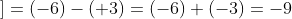 (+3)\ast \left [ (-2)- (+1) \right ]=(-6)-(+3)=(-6)+(-3)=-9