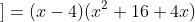 \small x^{3}-64= x^{3}-4^{3}= (x-4)\left [(x)^{2}+4^{2}+(4)(x) \right ]=(x-4)(x^{2}+16+4x)