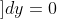 \left [ y^{2}\left ( 3+x \right )-y\left ( 3+x \right )-2\left ( 3+x \right ) \right ]dx\, +\, \left [ x^{2}\left ( y-1 \right )2x\left ( y-1 \right ) \right ]dy=0