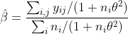 \hat\beta=\frac{\sum_{i,j}y_{ij}/(1+n_i\theta^2)}{\sum_i n_i/(1+n_i\theta^2)}