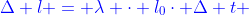 	{\color{Blue}\Delta l = \lambda \cdot l_{0}\cdot \Delta t }
