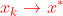 {\color{Red} x_{k}\rightarrow x^{\ast }}