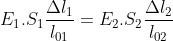 {{E}_{1}}.{{S}_{1}}\frac{\Delta {{l}_{1}}}{{{l}_{01}}}={{E}_{2}}.{{S}_{2}}\frac{\Delta {{l}_{2}}}{{{l}_{02}}}