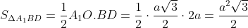 {{S}_{\Delta {{A}_{1}}BD}}=\frac{1}{2}{{A}_{1}}O.BD=\frac{1}{2}\cdot \frac{a\sqrt{3}}{2}\cdot 2a=\frac{{{a}^{2}}\sqrt{3}}{2}