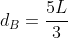 {d_B}=frac{5L}{3}