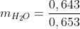 {m_{H_2O}}=frac{0,643}{0,653}