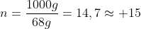 {n}=frac{1000g}{68g}=14,7approx 15;mol;C_5H_8