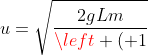 {u=sqrt{frac{2gLm}{left ( 1+frac{M}{m} ight ) M tan 	heta }}}