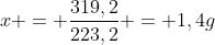 {x} = frac{319,2}{223,2} = 1,4g;_{Fe_2O_3}