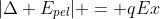 |Delta E_{pel}| = qEx