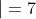 \left | -7 \right |=7