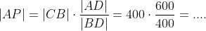 |AP|=|CB|\cdot\frac{|AD|}{|BD|}=400\cdot\frac{600}{400}=....