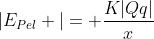 |E_{Pel} |= frac{K|Qq|}{x}