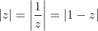 |z|=left|frac{1}{z}
ight|=|1-z|