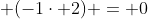 (b cdot 1) + (-1cdot 2) = 0