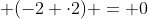 (dcdot 1) + (-2 cdot2) = 0