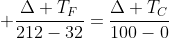  frac{Delta T_{F}}{212-32}=frac{Delta T_{C}}{100-0}