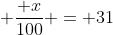 frac{ x}{75} + frac{ x}{90} + frac{ x}{100} = 31