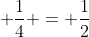 a^{2} + frac{1}{4} = frac{1}{2}