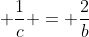 frac{1}{a} + frac{1}{c} = frac{2}{b}