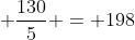 HDL + LDL + frac{130}{5} = 198