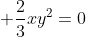 y^3 + frac{2}{3}xy^2=0