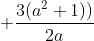 +\frac{3(a^2+1))}{2a}