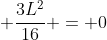 x^{2} - Lx + frac{3L^{2}}{16} = 0