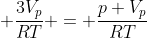frac{0,72}{RT} + frac{3V_{p}}{RT} = frac{p V_{p}}{RT}