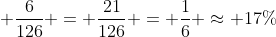 frac{15}{126} + frac{6}{126} = frac{21}{126} = frac{1}{6} approx 17%