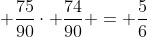 frac{15}{90}cdot frac{75}{90} + frac{75}{90}cdot frac{74}{90} = frac{5}{6}