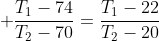  frac{T_1-74}{T_2-70}=frac{T_1-22}{T_2-20}