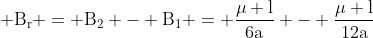  mathrm{B_r = B_2 - B_1 = frac{mu l}{6a} - frac{mu l}{12a}}