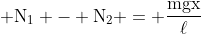  mathrm{N_1 - N_2 = frac{mgx}{ell}}