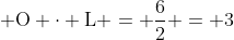  mathrm{O cdot L = frac{6}{2} = 3}