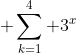 3^{x-2} + sum_{k=1}^{4} 3^{x+k} leq frac {1081}{18}