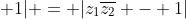 |z_1overline{z_2}+ 1| = |z_1overline{z_2} - 1|