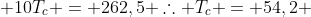 Q_{cedido} + Q_{absorvido} = 0\ - m_c c Delta T_c = m_{aq}cDelta T_{aq}\ - 10^4cdot 4,18(28-T_c) = 52,5 cdot 10^3 cdot 4,18 cdot 5\ -280 + 10T_c = 262,5 	herefore T_c = 54,2 ; graus; Celsius