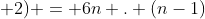 n(6+ n^{2}-3n + 2) = 6n . (n-1)