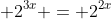 2^{x+2} + 2^{3x} = 2^{2x+2}