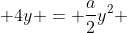 frac{a}{2}y^2 + 4y = frac{a}{2}y^2 + 4y + k - k