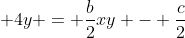 (x - 1)^2 -1 + frac{a}{2}y^2 + 4y = frac{b}{2}xy - frac{c}{2}