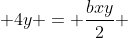 (x - 1)^2 + frac{a}{2}y^2 + 4y = frac{bxy}{2} + 1 - frac{c}{2}