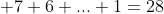  7+6+...+1=28
