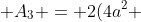 A_1 + A_2 + A_3 = 2(4a^2 + 4ab + b^2)