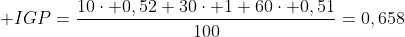  IGP=frac{10cdot 0,52+30cdot 1+60cdot 0,51}{100}=0,658