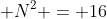 M^{2} + 2.left(13ight) + N^{2} = 16