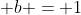 3acdot 0 - a^2 + b = 1