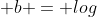 log; a - log; b = log; frac{a}{b}